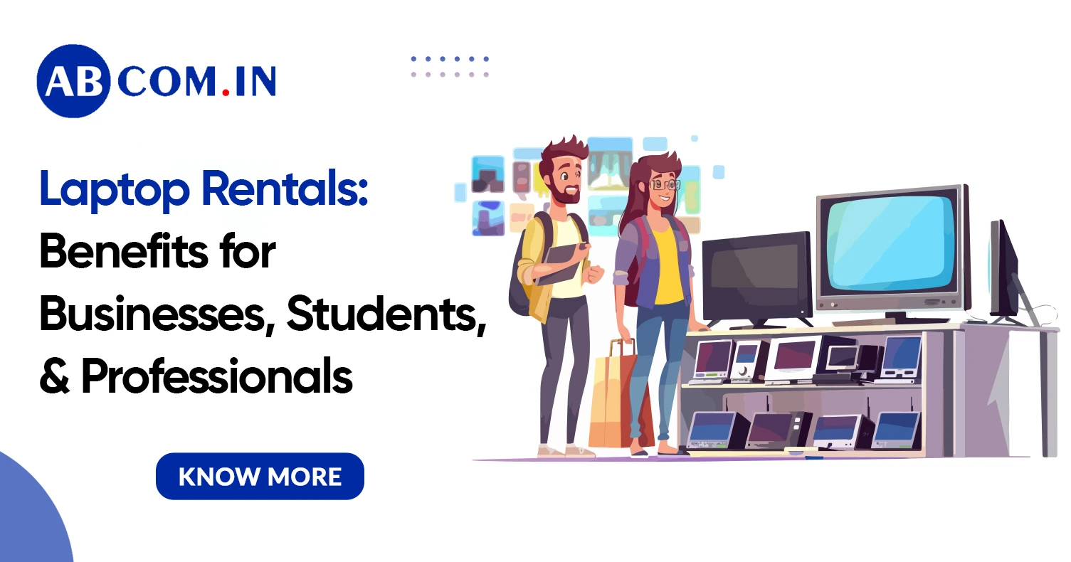 Laptop Rentals: Benefits for Businesses, Students, and Professionals